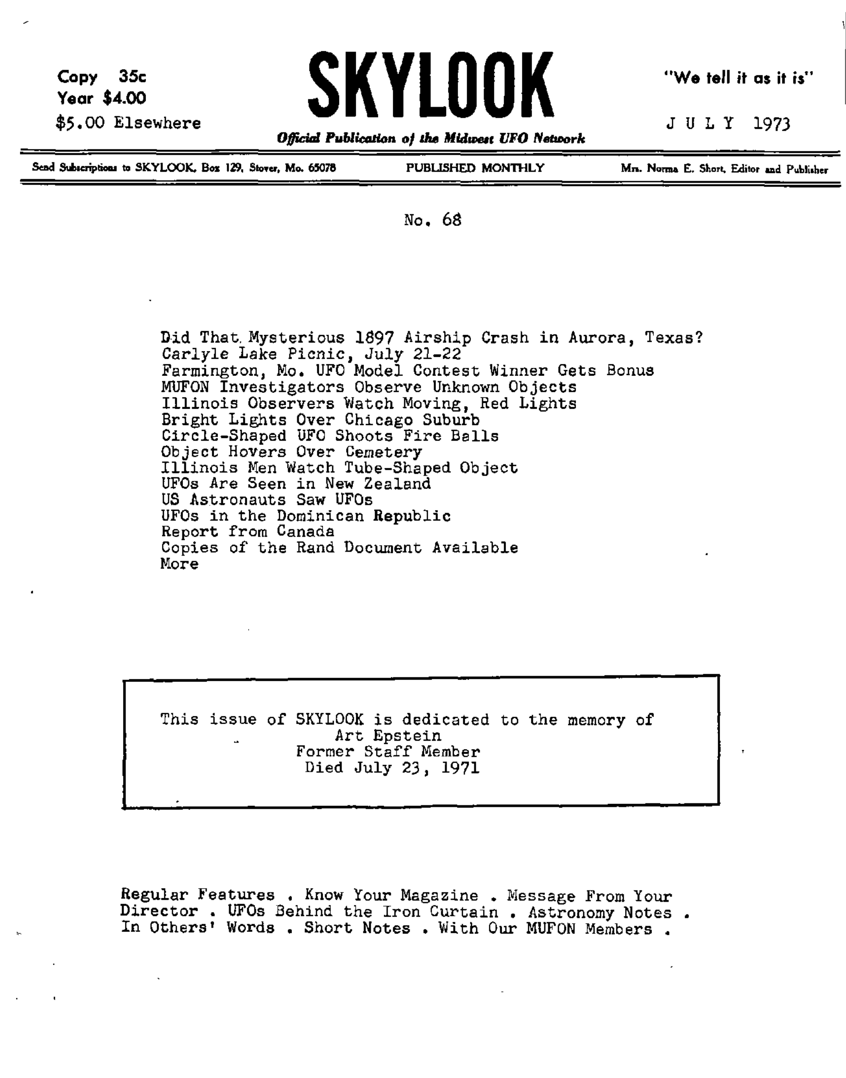 Complete text and images from the MUFON UFO Journal - 1973 7. July - Skylook issue of the MUFON UFO Journal.